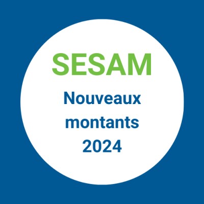 SESAM - Les nouveaux montants indexés au 01/01/2024
